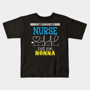 My Favorite Nurse Calls Me nonna Funny Mother's Gift Kids T-Shirt